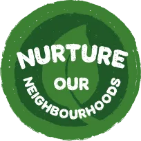 Nurture our neighbourhoods 