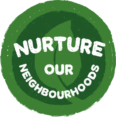 Nurture our neighbourhoods 